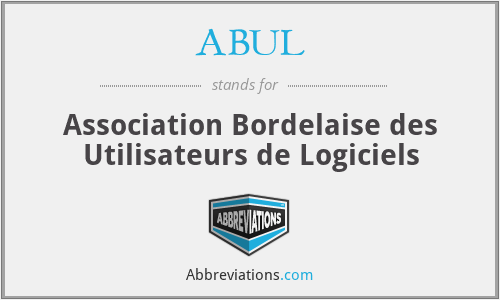 What is the abbreviation for association bordelaise des utilisateurs de logiciels?